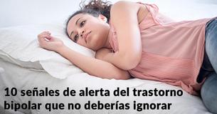 10 señales de alerta del trastorno bipolar que no deberías ignorar