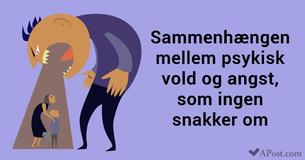Sammenhængen mellem psykisk vold og angst, som ingen snakker om
