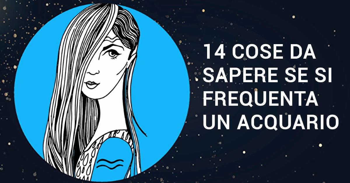14 Cose da sapere prima di uscire con un Acquario
