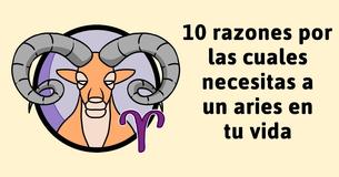 10 razones por las cuales los aries son las mejores personas en tu vida