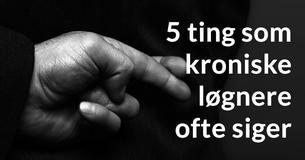 5 ting som kroniske løgnere ofte siger