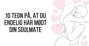 10 tegn på, at du endelig har mødt dig soulmate