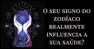 Quão saudável é cada signo do zodíaco?