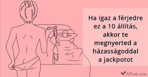 Ha igaz a férjedre ez a 10 állítás, akkor te megnyerted a házasságoddal a jackpotot