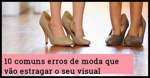 10 erros comuns de moda que vão estragar o seu visual