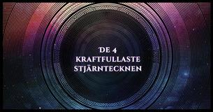 Vilka är de kraftfullaste stjärntecknen?