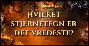 Hvad gør dig vred ifølge dit stjernetegn?