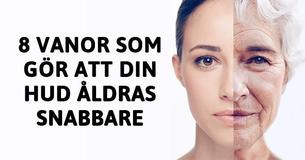 8 dåliga vanor som kan åldra din hud snabbare