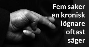 Fem saker som kroniska lögnare oftast säger