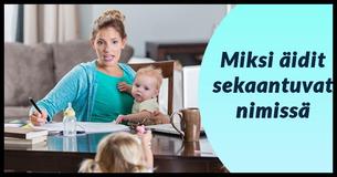 Miksi äidit kutsuvat perheenjäseniään väärillä nimillä