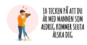 10 tecken på att du är med mannen som aldrig kommer sluta älska dig