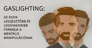 Gaslighting: mi ez és miből tudhatod, hogy áldozatául estél