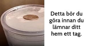 Det är viktigt att alltid lägga ett mynt i en fryst kopp med vatten innan du lämnar ditt hem - detta är svaret