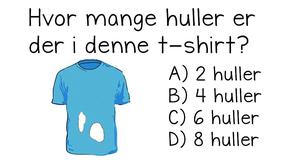 Kun 1 ud af 7 kan løse dette: Hvor mange huller har denne t-shirt?