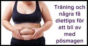 Fem dieter och övningar som avlägsnar pösmagen för gott.