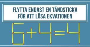 Kan du fixa ekvationen genom att flytta endast EN tändsticka?