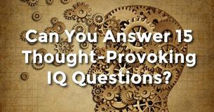 Can You Answer 15 Thought-Provoking IQ Questions?