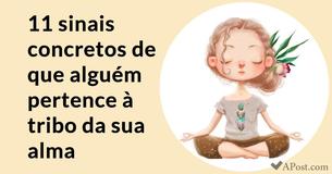 11 sinais concretos de que alguém pertence à tribo da sua  alma