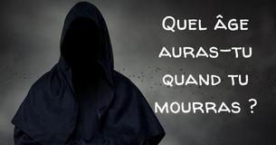A Quel Âge Mourrez-Vous?