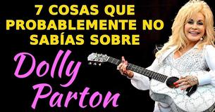 7 cosas que probablemente no sabías sobre Dolly Parton