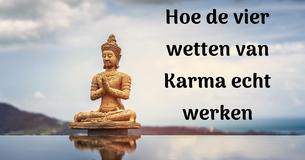 Vier wetten van karma die je moet kennen