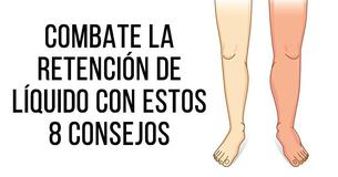 Aprovecha estos ocho consejos nutricionales para eliminar los fluidos indeseados en tu cuerpo

