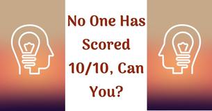 People Who Crack 10 Quiz Questions Have Intellect In The 99th Percentile