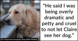 Mom Won't Allow Daughter To Say Goodbye To Sick Dog Due To Custody Agreement