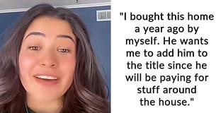 Woman’s Boyfriend Told Her To Put His Name On The Title Of House She Bought & People Are Not Happy About It