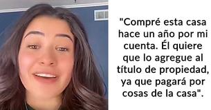 El novio de una mujer le pidió que pusiera su nombre en el título de propiedad de la casa que ella compró y la gente no está contenta con ello