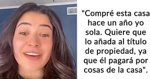 El novio de una mujer le pidió que pusiera su nombre en el título de la casa que ella compró y la gente no está contenta con ello