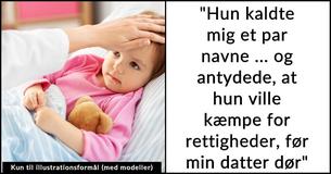 Mor blev truet af svigermor efter at have nægtet at lade sin dødeligt syge datter tage med på ferie