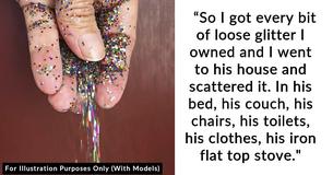 Woman Discovers Her Partner Cheated On Her So She Dumps Glitter Throughout His Home