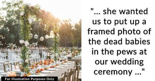 Bride-To-Be Refuses To Honor Mother-In-Law’s Request To Have Photos Of Her Miscarried & Stillborn Babies At Wedding