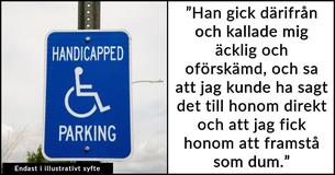 Kvinna undrar om hon har gjort fel genom att trotsigt ta av sig benet efter att en man skrek åt henne för att hon parkerat på en handikappplats