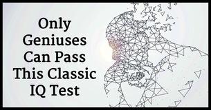 Only Geniuses Can Pass This Classic IQ Test