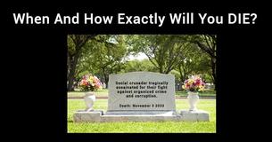 When EXACTLY Will You Die And What Will Kill You?