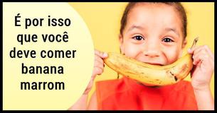 Isto é o que comer bananas marrons faz ao seu corpo