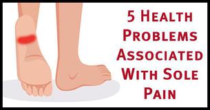 Pain In The Sole Of The Foot Could Be A Symptom Of These 5 Health Issues