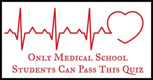 Only Medical School Students Can Pass This Quiz
