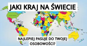 Jaki kraj na świecie najlepiej pasuje do Twojej osobowości?