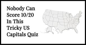 Nobody Can Score 10/20 In This Tricky US Capitals Quiz