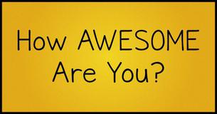 Are You Awesome?