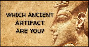 Which Ancient Artifact Are You?