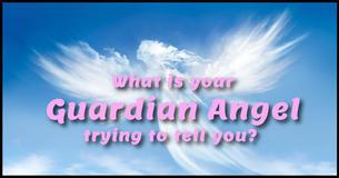 What Is Your Guardian Angel Trying To Tell You?