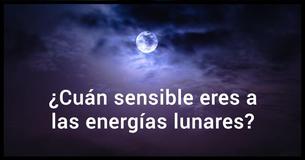 ¿Cuán sensible eres a las energías de la luna?