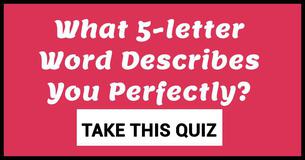 What 5-Letter Word Describes You Perfectly?