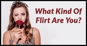 What Kind Of Flirt Are You?