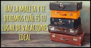 Haz tu maleta y te diremos cuál es tu destino ideal para vacacionar
