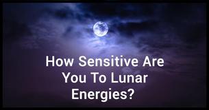How Sensitive Are You To Lunar Energies?